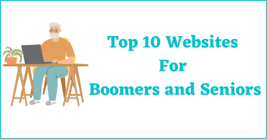Top 10 websites for boomers and seniors