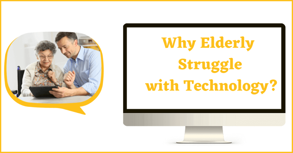 why do elderly struggle with technology