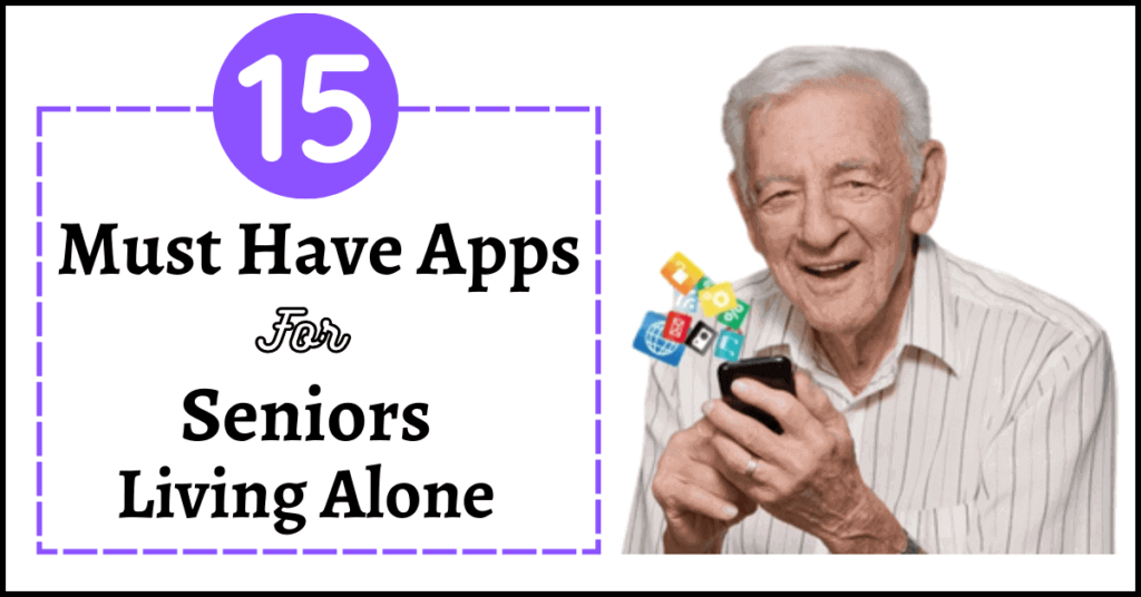 Apps For Seniors Living Alone