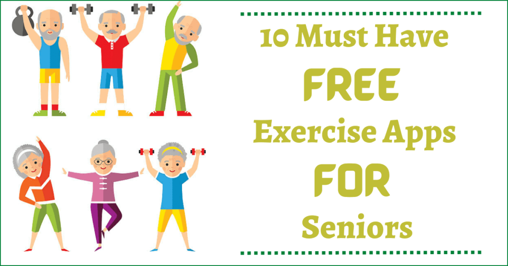 10 Must Have Free Exercise Apps For Seniors