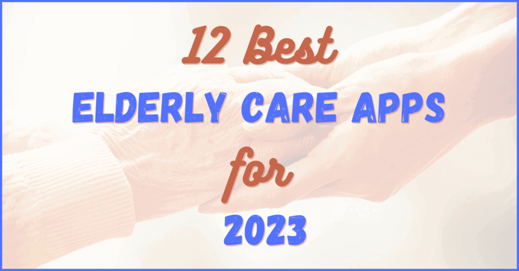Elderly care apps