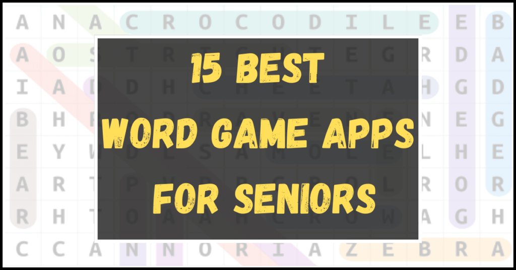 15 Best Word Game Apps for Seniors
