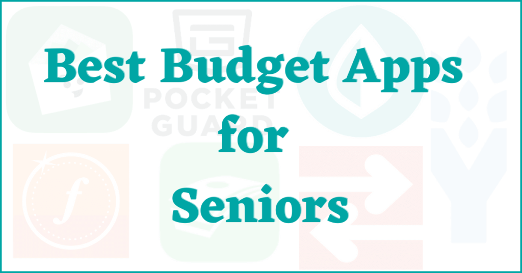 best budget apps for seniors and retirees