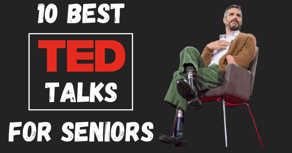 best ted talks for senior citizens