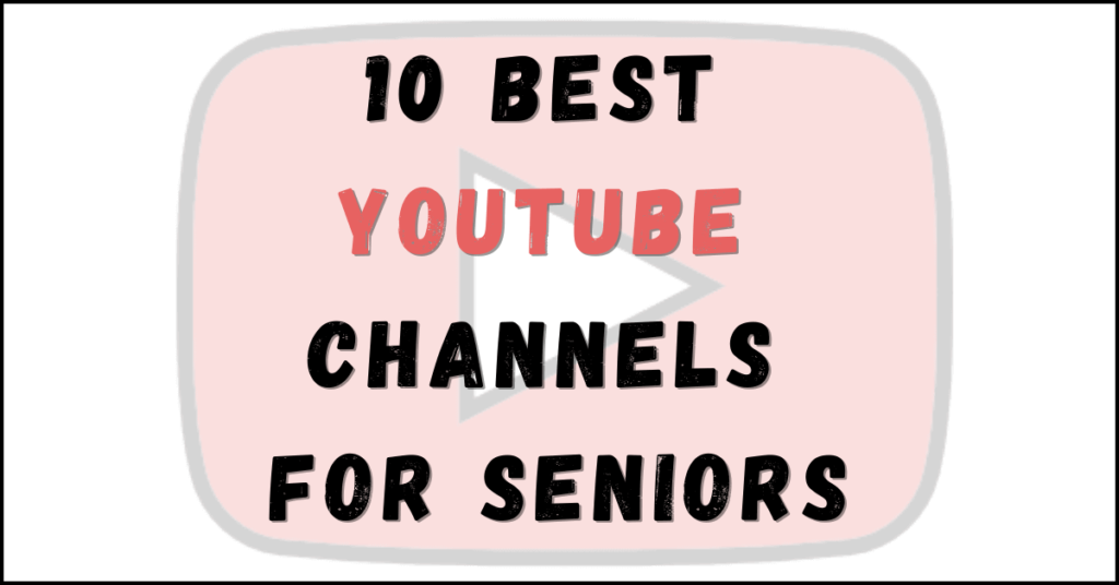 YouTube channels for seniors